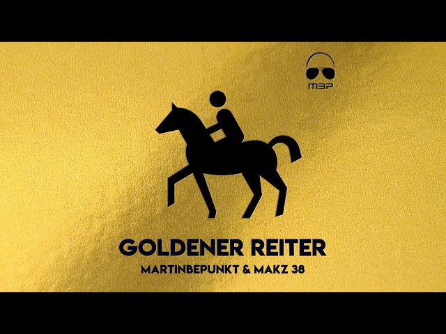 Martinbepunkt & Makz 38 - Goldener Reiter