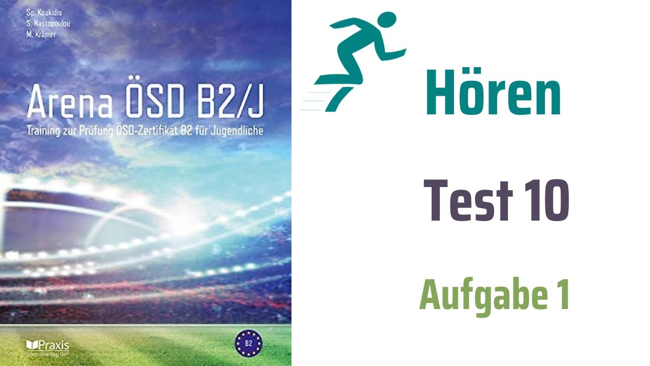 Arena ÖSD Β2/J :Test 10 Aufgabe 1 Hören mit Lösung