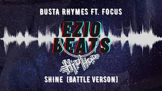 Busta Rhymes Ft. Focus - Shine [Battle Verson]