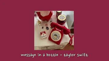 message in a bottle - taylor swift {sped up}