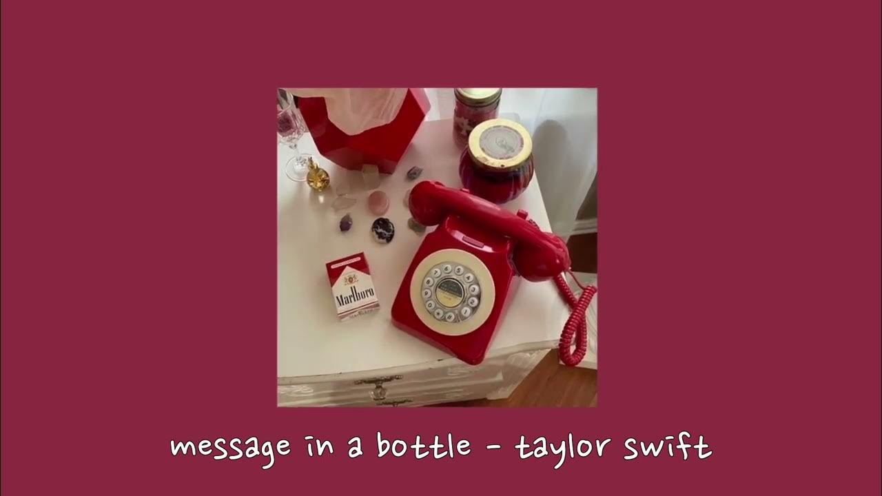 message in a bottle - taylor swift {sped up} message in a bottle - taylor swift {sped up}