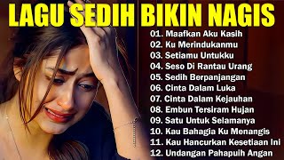 KUMPULAN LAGU KENANGAN PALING SEDIH BUAT MANTAN||SEDIH BANGET BIKIN NANGISđź’”