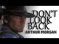 Arthur Morgan || Don't Look Back || Red Dead Redemption II Tribute