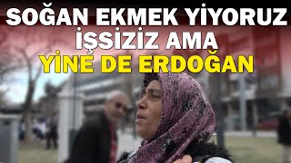SOĞAN EKMEK YİYORUZ, İŞSİZİZ AMA YİNE DE ERDOĞAN / Sokak röportajları / Konya
