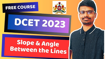 Slope of a Line | DCET 2023 Mathematics | C20 Syllabus | V2 #dcet #dcet2023 #diploma #karnataka