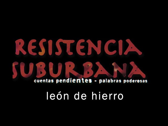 Resistencia Suburbana - León de Hierro