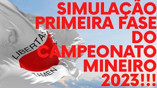 CAMPEONATO MINEIRO 2023 - SIMULAÇÃO PRIMEIRA FASE