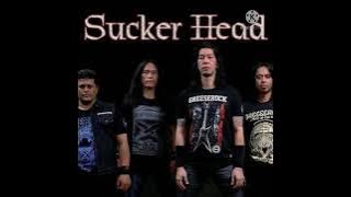 SUCKERHEAD Catatan Terakhir