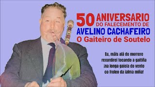50 Aniversario do falecemento de Avelino Cachafeiro O Gaiteiro de Soutelo