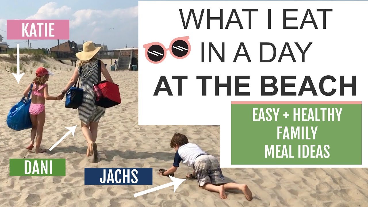 What I Eat In A Day At The Beach | Easy + Healthy Family Snacks | Clean & Delicious