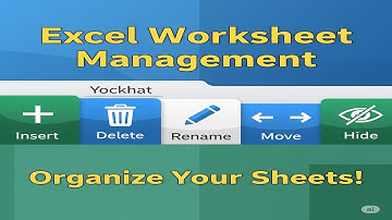 Excel Worksheet Management: Insert, Delete, Rename, Move, Hide Sheets (MOS Prep)