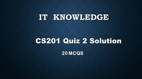 CS201 Quiz 2 || 2021
