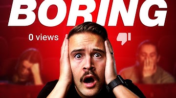 your videos are boring... Start Doing This!