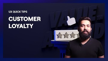 Customer Loyalty | UX Design Tips