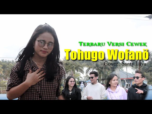 Terbaru | Tohugo wofano | lagu nias Tohugo wofano | Cover Santi laia | musik video class=
