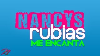 Video thumbnail of "Nancys Rubias - Me Encanta (I Love It)"