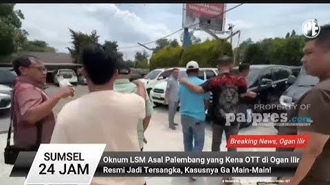 Oknum LSM Asal Palembang yang Kena OTT di Ogan Ilir Resmi Jadi Tersangka, Kasusnya Ga Main-Main!