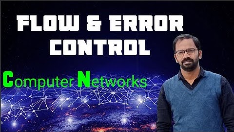 Flow and Error Control in Computer Networks || Flow Control || Error Control