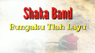 Shaka Band ~ Bungaku Tlah Layu