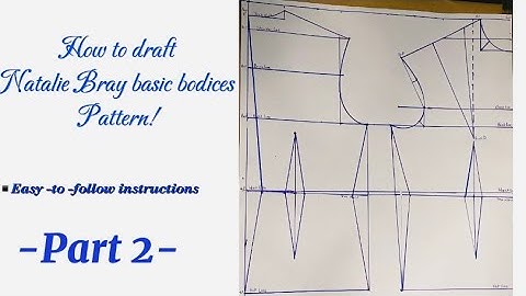 NATALIE BRAY’S BASIC BODICR / BLOCK PATTERN -PART 2- @Ivanadrafts #patternmaking