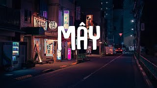 Nhạc Chill 6h Chiều ~ Mây x Anh Sẽ Quên Em Mà x Bồ Công Anh ~ Nhạc Lofi Chill Buồn Hot TikTok 2024