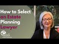 How to select an estate planning lawyer