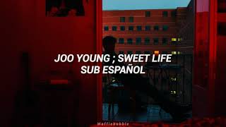 Joo Young ; Sweet Life (Sub. Español)