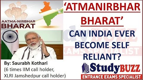 Case study: ‘आत्मनिर्भर भारत’: Can India ever become Self-reliant, self sufficient and Atmanirbhar? - 天天要闻