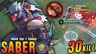 This is Insane!! Saber 30 Kills, Super Killing Machine!! - Build Top 1 Global Saber ~ MLBB