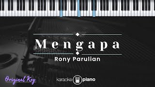 Mengapa - Rony Parulian (KARAOKE PIANO - ORIGINAL KEY)