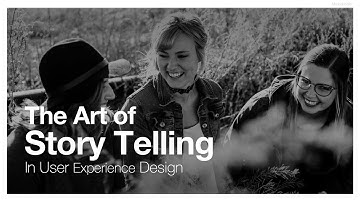 UX Storytelling for Better Experience in Product Design - Part 1