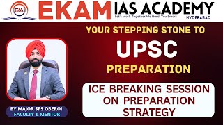A Special Session on How to Kick Start UPSC Preparation For Beginners By Major SPS Oberoi