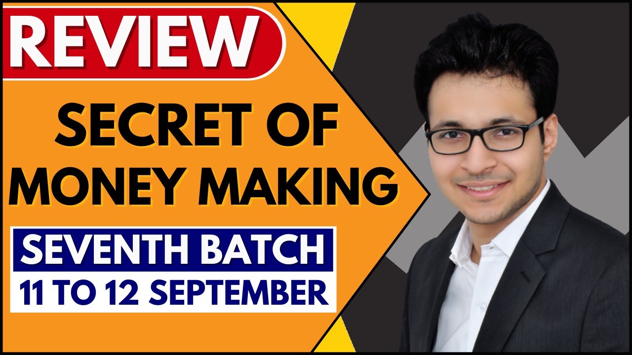 SECRET OF MONEY MAKING - BATCH 7 REVIEW | ANANT LADHA |