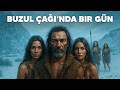 Hiçbir zaman bu soğukta hayatta kalamazsın! | Buzul Çağı’nda Zorlu ve Acımasız Hayat