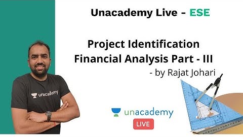 ESE 2020 | Project Identification:  Financial Ananlysis (Part - III) | CIvil | Rajat Johari