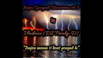 Konpa (Gouyad) Devastation vol. 5 by Vladimix (DJ Freaky-D)
