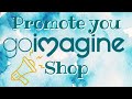 Goimagine, Promote Your Shop! Video number 3 in the series on promoting your Goimagine listings.