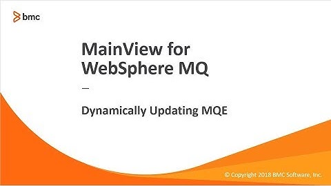 MainView for WebSphere MQ - Dynamically Updating MQE