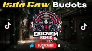 Isda Gaw x Mr Dj Play The Music | Budots Remix | Dj Ericnem