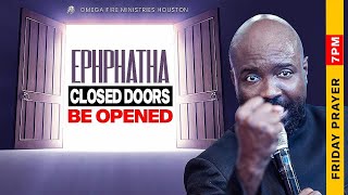 #EPHPHATHA: Prayer To OPEN Closed Doors.