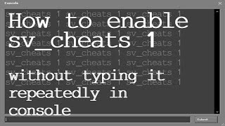 How to unlock sv_cheats 1 without typing repeatedly in Left 4 Dead 2 / L4D2 console commands
