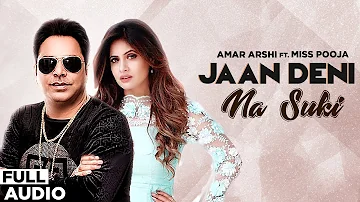 Jaan Deni Na Suki (Full Audio) | Amar Arshi & Miss Pooja | Punjabi Songs