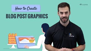 How to Create Blog Post Graphics With Visme