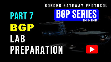 How to Prepare Lab / Configure Lab for BGP in Hindi | Border gateway Protocol IN HINDI - PART 7