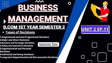 Types Of Decision Business management unit 2 part 11 B.com 1st year sem.2/Tfh Tuition from home