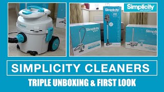 Simplicity Cleaners Triple Unboxing & First Look  All Three For £259!