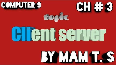 Client server | 9th class new book chapter 3
