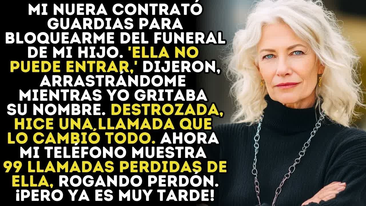Expulsada Del Funeral De Mi Hijo Por Orden De Mi Nuera… Esa Noche Hice La Llamada…