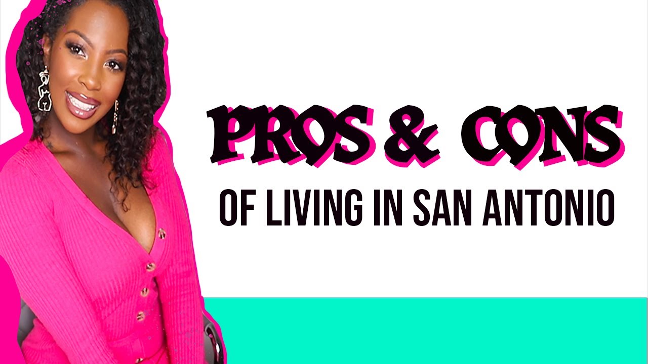 Pros and Cons of Living in San Antonio - YouTube