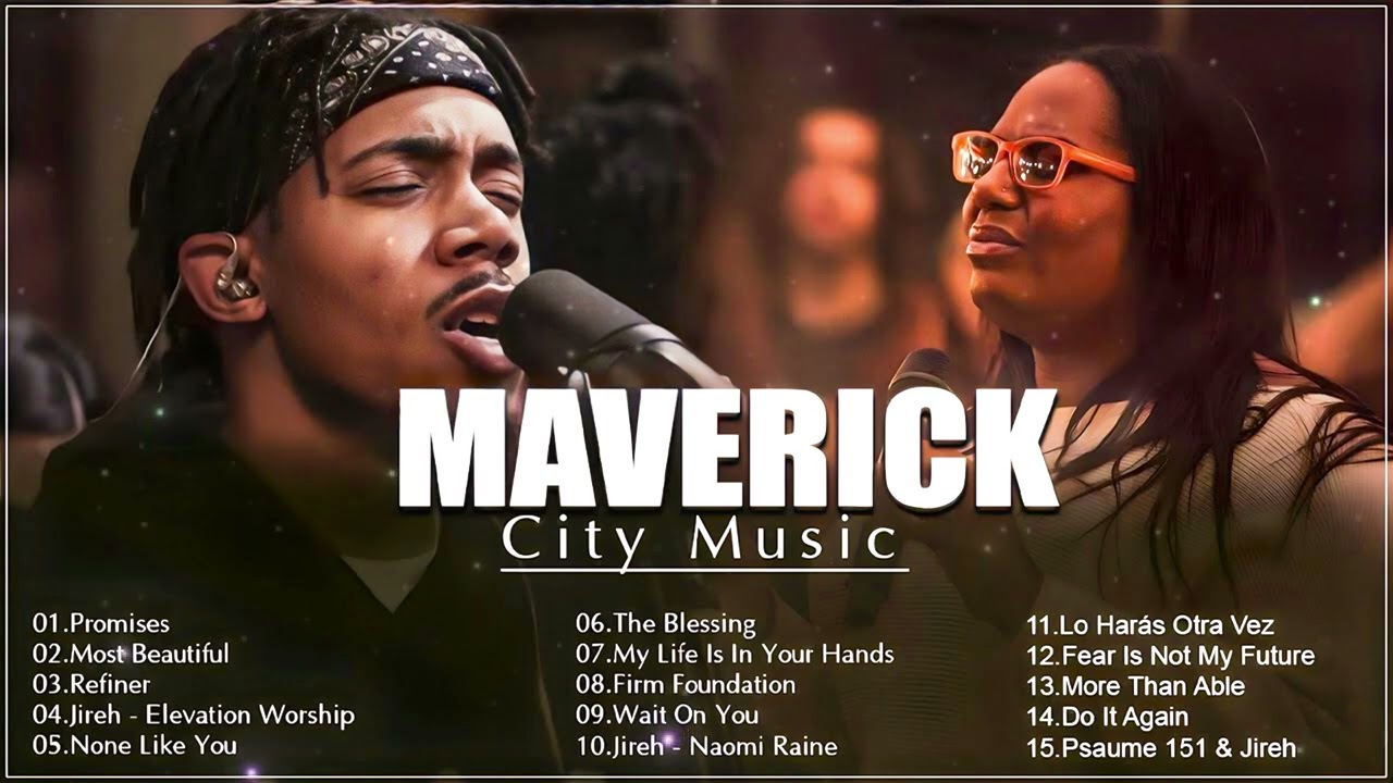 Maverick City's Best Gospel Songs of the Century - Elevation Worship Gospel Songs Collection 2026